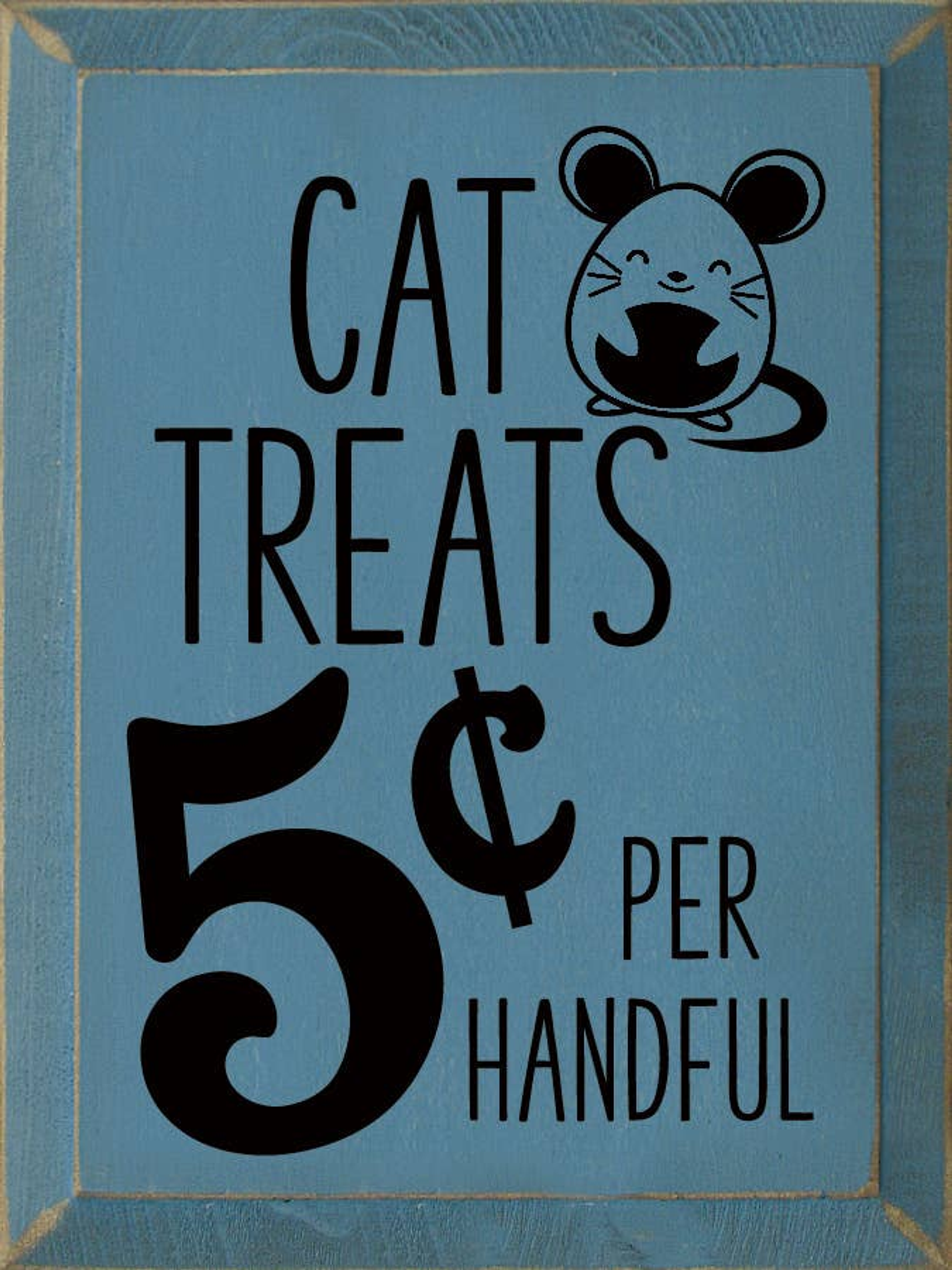 Cat Treats 5 Cents Per Handful - wood sign