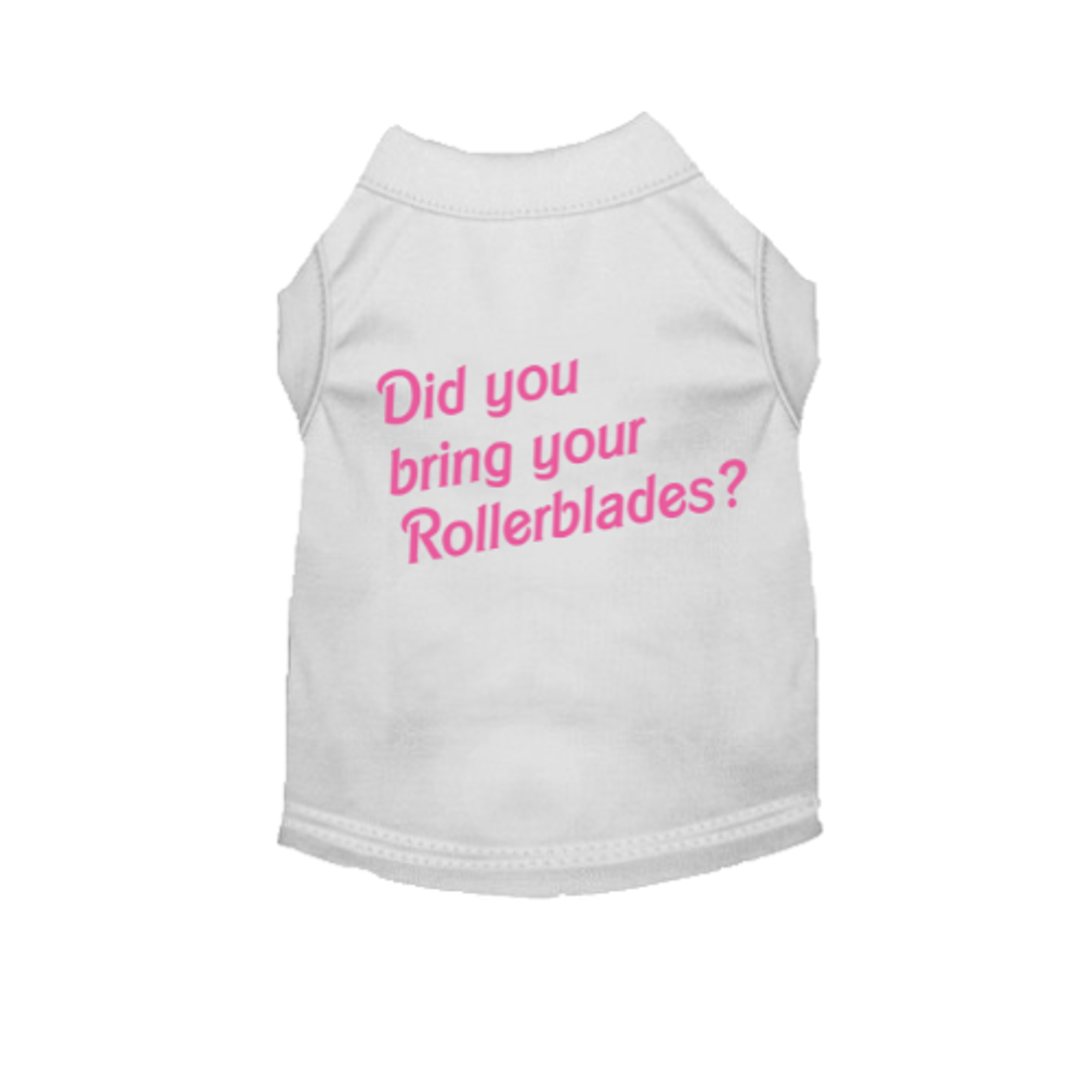 Did You Bring Your Rollerblades? Dog Tee