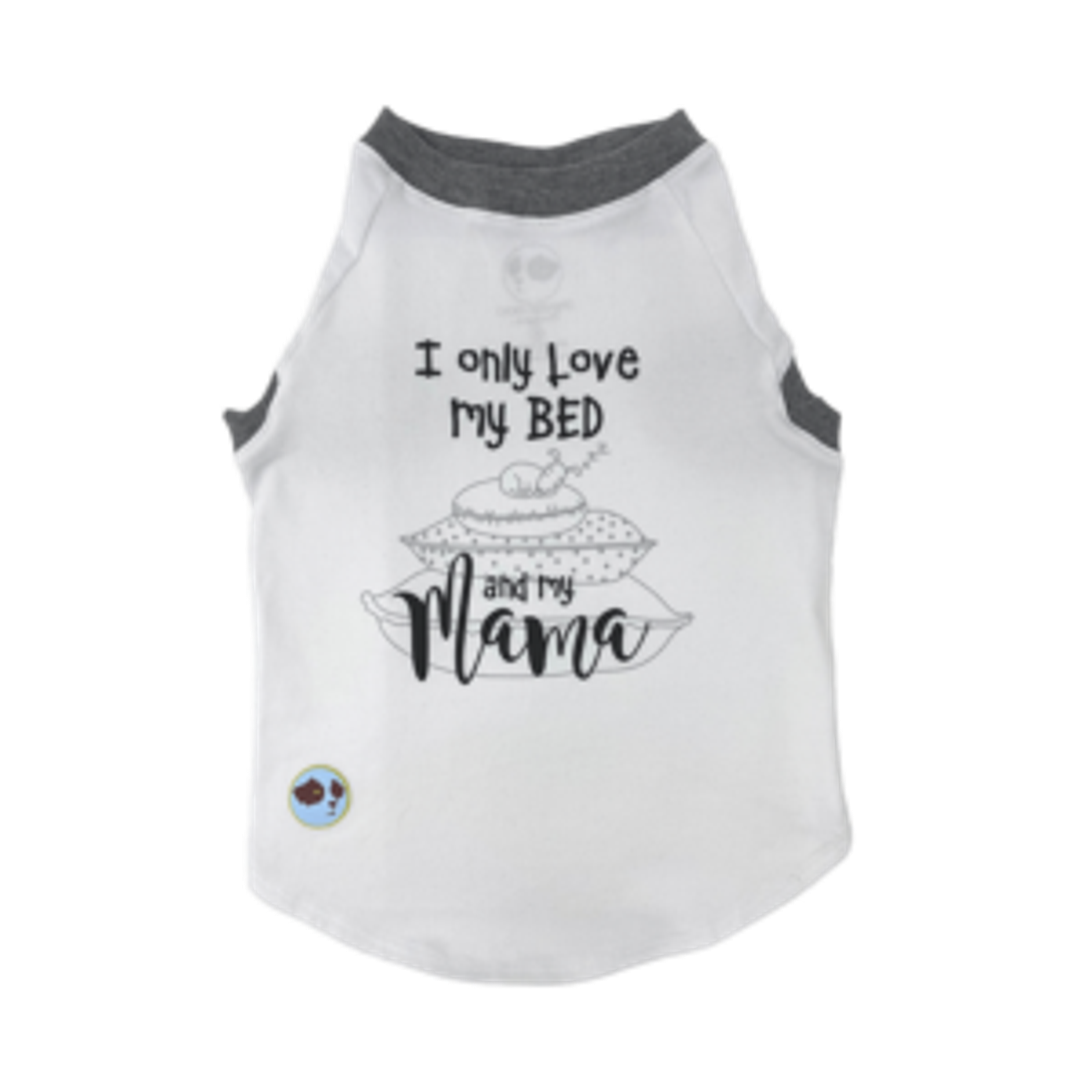 A Pup's Declaration of Love: The 'I Only Love My Bed & My Mama' Tee!